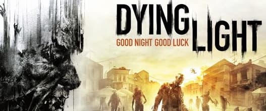 Dying Light – Good Night. Good Luck